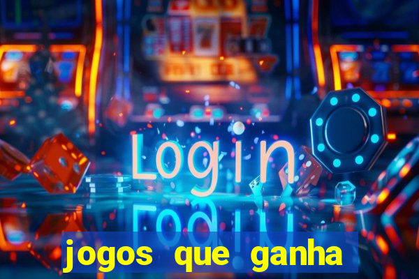 jogos que ganha dinheiro sem precisar depositar nada